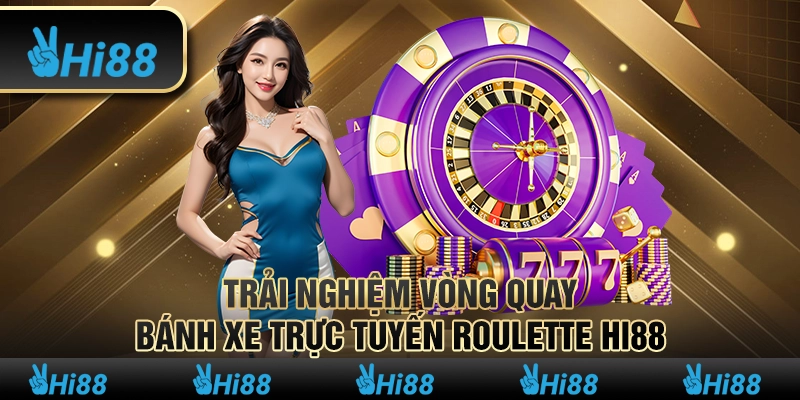 Hi88 - Thế Giới Giải Trí Trực Tuyến Đỉnh Cao Cho Bạn